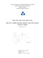 Bài tập lớn chi tiết máy Đề số 3 thiết kế hệ thống truyền Động thùng trộn