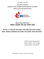 Đề tài lý thuyết mô hình thay Đổi của kurt lewin thực trạng vinamilk Áp dụng các bước theo mô hình