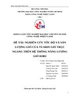 IUH - KHÓA LUẬN TỐT NGHIỆP CÔNG NGHỆ NHIỆT-LẠNH - NGHIÊN CỨU TỐC ĐỘ VÀ SẢN LƯỢNG GIÓ CỦA TUABIN GIÓ TRỤC NGANG TRÊN HỆ THỐNG NĂNG LƯỢNG GIÓ 81802