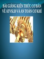 Bài giảng - An Toàn Vệ Sinh Lao Động  VÀ AN TOÀN CƠ KHÍ