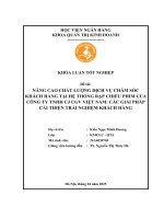 Khóa luận tốt nghiệp Quản trị kinh doanh: Nâng cao chất lượng dịch vụ chăm sóc khách hàng tại hệ thống rạp chiếu phim của Công ty TNHH CJ CGV Việt Nam: các giải pháp cải thiện trải nghiệm khách hàng