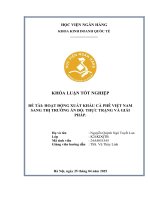 Khóa luận tốt nghiệp Kinh doanh quốc tế: Hoạt động xuất khẩu cà phê Việt Nam sang thị trường Ấn Độ: thực trạng và giải pháp