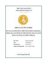 Khóa luận tốt nghiệp Kinh doanh quốc tế: Giải pháp phát triển hoạt động nhập khẩu thông qua sản phẩm tài trợ thương mại của ngân hàng tại Công ty TNHH Tamdaco