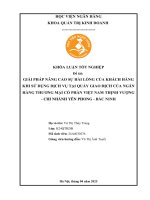 Khóa luận tốt nghiệp Quản trị kinh doanh: Giải pháp nâng cao sự hài lòng của khách hàng khi sử dụng dịch vụ tại quầy giao dịch của Ngân hàng thương mại cổ phần Việt Nam Thịnh Vượng - Chi nhánh Yên Phong - Bắc Ninh