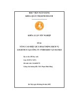 Khóa luận tốt nghiệp Quản trị kinh doanh: Nâng cao hiệu quả hoạt động dịch vụ logistics tại Công ty TNHH Kho vận Danko