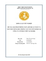 Khóa luận tốt nghiệp Kinh doanh quốc tế: Giải pháp phòng ngừa các rủi ro an toàn và mất mát hàng hóa trong vận tải container tại Công ty Cổ phần Tiếp Vận Rubik