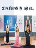 Bài giảng - CÁC PHƯƠNG PHÁP TẬP LUYỆN YOGA