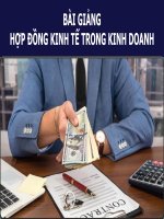BÀI GIẢNG - HỢP ĐỒNG KINH TẾ TRONG KINH DOANH ( combo full slides 6 chương )