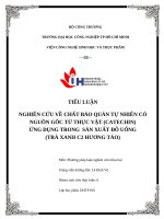 IUH - NGHIÊN CỨU VỀ CHẤT BẢO QUẢN TỰ NHIÊN CÓ NGUỒN GỐC TỪ THỰC VẬT (CATECHIN) - ỨNG DỤNG TRONG  SẢN XUẤT ĐỒ UỐNG           (TRÀ XANH C2 HƯƠNG TÁO)
