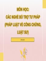 Bài Giảng - CÁC NGHỀ BỔ TRỢ TƯ PHÁP (PHÁP LUẬT VỀ CÔNG CHỨNG, LUẬT SƯ) ( combo full slides 2 chương )