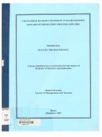 000041375 VIETNAMESE BANKING SYSTEM IN 15 YEARS REFORM TOWARD INTERGRATION PROCESS (1990-2005) HỆ THỐNG NGÂN HÀNG VIỆT NAM TRONG 15 NĂM CẢI CÁCH HƯỚNG ĐẾN QUÁ TRÌNH HỘI NHẬP (1990-2005)