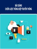 Bài Giảng - Chiến Lược Thông Điệp Truyền Thông ( Combo Full Slides 2 Chương )