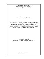 Xây dựng và sử dụng thí nghiệm trong dạy học nội dung năng lượng và Động lượng chương trình vật lí 10 nhằm phát triển năng lực vật lí của học sinh