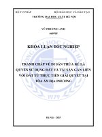 Khóa luận tốt nghiệp Luật học: Tranh chấp về di sản thừa kế là quyền sử dụng đất và tài sản gắn liền với đất từ thực tiễn giải quyết tại Toà án địa phương