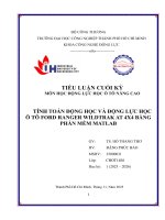 IUH - TIỂU LUẬN ĐỘNG LỰC HỌC Ô TÔ NÂNG CAO - TÍNH TOÁN ĐỘNG HỌC VÀ ĐỘNG LỰC HỌC Ô TÔ FORD RANGER WILDTRAK AT 4X4 BẰNG PHẦN MỀM MATLAB