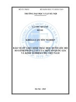 Khóa luận tốt nghiệp Luật học: Bảo vệ dữ liệu sinh trắc học dưới góc độ so sánh pháp luật của một số quốc gia và kinh nghiệm cho Việt Nam