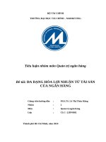 Tiểu luận nhóm môn quản trị ngân hàng Đề tài Đa dạng hóa lợi nhuận từ tài sản của ngân hàng