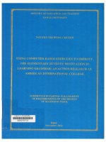 000070713 USING COMPUTER-BASED EXERCISES TO IMPROVE THE ELEMENTARY STUDENTS' MOTIVATION IN LEARNING GRAMMAR: AN ACTION RESEARCH AT AMERICAN INTERNATIONAL COLLEGE SỬ DỤNG BÀI TẬP TRÊN MÁY TÍNH ĐỂ CẢI THIỆN ĐỘNG LỰC HỌC NGỮ PHÁP CHO HỌC SINH TIỂU HỌC: MỘT N