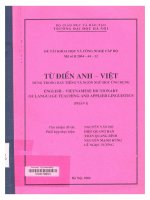 000079953 ĐỀ TÀI KHOA HỌC VÀ CÔNG NGHỆ CẤP BỘ Mã số B 2004-44-12 TỪ ĐIỂN ANH – VIỆT DÙNG TRONG DẠY TIẾNG VÀ NGÔN NGỮ HỌC ỨNG DỤNG TỪ ĐIỂN GIẢNG DẠY NGÔN NGỮ VÀ NGÔN NGỮ ỨNG DỤNG ANH – VIỆT