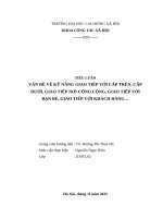 Vấn Đề về kỹ năng giao tiếp với cấp trên, cấp dưới, giao tiếp nơi công cộng, giao tiếp với bạn bè, giao tiếp với khách hàng