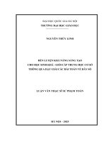 Luận văn rèn luyện khả năng sáng tạo cho học sinh khá – giỏi cấp trung học cơ sở thông qua dạy giải các bài toán về dãy số