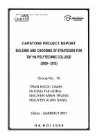 CAPSTONE PROJECT REPORT BUILDING AND CHOOSING OF STRATEGIES FOR TAY HA POLYTECHNIC COLLEGE (2009 - 2015) BÁO CÁO DỰ ÁN CAPSTONE XÂY DỰNG VÀ LỰA CHỌN CHIẾN LƯỢC CHO TRƯỜNG CAO ĐẲNG BÁCH KHOA TÂY HÀ (2009 - 2015)