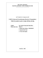 Kỹ thuật vi mạch số uart (universal asynchronous receivertransmitter) thiết kế module truyền & nhận dữ liệu nối tiếp