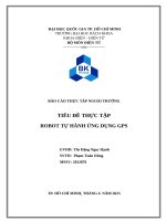 Báo cáo thực tập ngoài trường tiêu Đề thực tập robot tự hành Ứng dụng gps