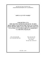 Ảnh hưởng của môi trường kdqt Đến hoạt Động giao hàng dệt may xuất khẩu bằng Đường biển sang thị trường hoa kỳ của công ty công ty cổ phần dịch vụ logistics và thương mại kl