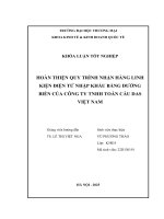 Hoàn thiện quy trình nhận hàng linh kiện Điện tử nhập khẩu bằng Đường hàng biển của công ty tnhh toàn cầu das việt nam