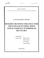G1_00315 XÂY DỰNG CHIẾN LƯỢC KINH DOANH CHO CÔNG TY CỔ PHẦN THÉP VIỆT NHẬT GIAI ĐOẠN 2012 ĐẾN NĂM 2017 BUILDING BUSINESS STRATEGY FOR VIETNAM JAPAN STEEL JOINT STOCK COMPANY IN PERIOD OF 2012 ΤΟ 2017