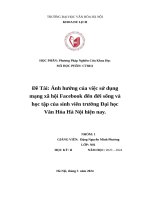 Ảnh hưởng của việc sử dụng mạng xã hội facebook Đến Đời sống và học tập của sinh viên trường Đại học văn hóa hà nội hiện nay