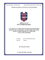Khóa luận tốt nghiệp tác Động của hội chứng sợ bỏ lỡ (fomo) Đến hành vi mua sắm trực tuyến trên nền tảng mạng xã hội tik tok của giới trẻ tại tp hcm