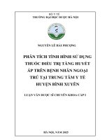 Phân tích tình hình sử dụng thuốc Điều trị tăng huyết Áp trên bệnh nhân ngoại trú tại trung tâm y tế huyện bình xuyên   nguyễn lê hải phượng