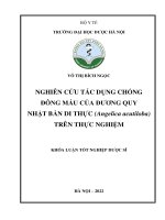 Nghiên cứu tác dụng chống Đông máu của Đương quy nhật bản di thực (angelica acutiloba) trên thực nghiệm   võ thị bích ngọc