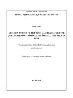 Luận văn góc nhìn báo chí về tiêu dùng văn hóa của giới trẻ qua các chương trình giải trí Âm nhạc trên truyền hình (tt)