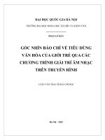Luận văn góc nhìn báo chí về tiêu dùng văn hóa của giới trẻ qua các chương trình giải trí Âm nhạc trên truyền hình