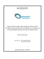 KHẢO SÁT THỰC TRẠNG THỰC HÀNH QUY CHẾ GIAO TIẾP
CỦA ĐIỀU DƯỠNG VIÊN ĐỐI VỚI NGƯỜI BỆNH TẠI CÁC KHOA LÂM
SÀNG HỆ NỘI BỆNH VIỆN BÃI CHÁY QUẢNG NINH NĂM 2019