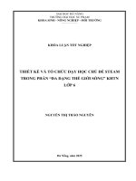 Thiết kế và tổ chức dạy học chủ Đề steam trong phần Đa dạng thế giới sống khtn lớp 6
