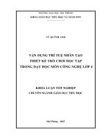 Khóa luận tốt nghiệp Luật học: Vận dụng trí tuệ nhân tạo thiết kế trò chơi học tập trong dạy học môn Công nghệ lớp 4
