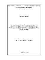 Đề án thạc sĩ Kỹ thuật xây dựng Kỹ thuật xây dựng: Giải pháp lựa chọn các phương án ván khuôn trong công nghệ thi công Top - Down