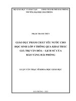 Luận văn thạc sĩ Giáo dục tiểu học: Giáo dục phẩm chất yêu nước cho học sinh lớp 5 thông qua khai thác giá trị văn hóa - lịch sử của Bảo tàng Hải Phòng