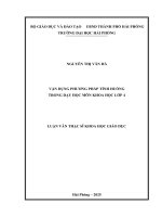 Luận văn thạc sĩ Giáo dục tiểu học: Vận dụng phương pháp tình huống trong dạy học môn Khoa học lớp 4