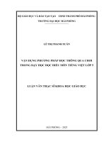 Luận văn thạc sĩ Giáo dục tiểu học: Vận dụng phương pháp học thông qua chơi trong dạy học đọc hiểu môn Tiếng Việt lớp 5