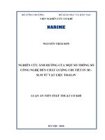 Nghiên cứu Ảnh hưởng của một số thông số công nghệ Đến chất lượng chi tiết in 3d  s