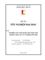 Đồ án tốt nghiệp: Nghiên cứu ứng dụng hạ tầng IoT trong việc xử lý vi phạm tốc độ giao thông.