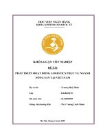 Khóa luận tốt nghiệp Kinh doanh quốc tế: Phát triển logistics phục vụ ngành nông sản ở Việt Nam