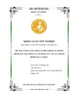 Khóa luận tốt nghiệp Tài chính: Nâng cao chất lượng dịch vụ thẩm định giá tại Công ty cổ phần Tư vấn và Thẩm định giá Á Châu