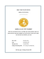 Khóa luận tốt nghiệp Ngân hàng: Giải pháp nâng cao hiệu quả hoạt động cho vay khách hàng doanh nghiệp tại Ngân hàng TMCP Quân đội - Chi nhánh Giải Phóng, Hà Nội