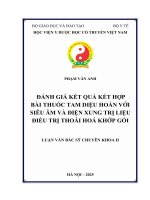 Đánh giá kết quả kết hợp bài thuốc tam diệu hoàn với siêu Âm và Điện xung trị liệu Điều trị thoái hoá khớp gối